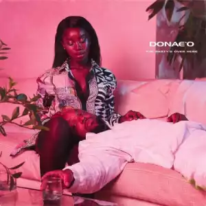 Donae’o - The Party’s Over Here